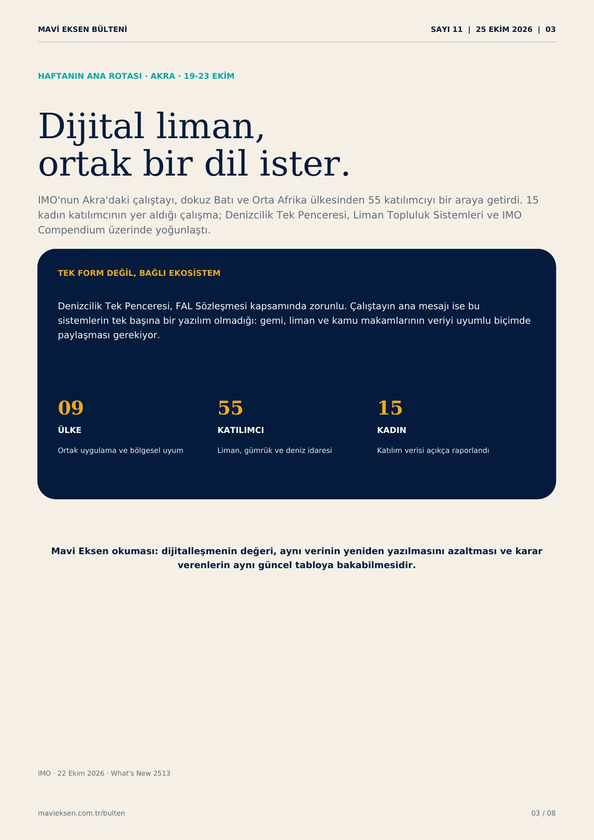 Bülten Sayfa 03: Akra'da dokuz ülkeyle Denizcilik Tek Penceresi ve Liman Topluluk Sistemleri çalıştayı.